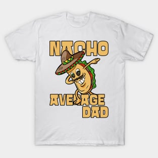 Nacho Average Dad T-Shirt